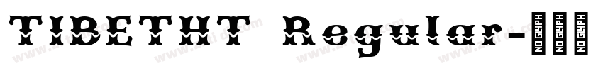 TIBETHT Regular字体转换